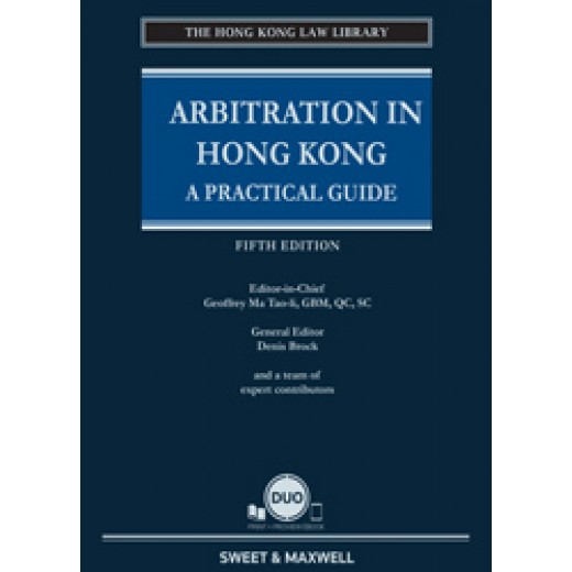 Arbitration in Hong Kong: A Practical Guide 5th ed + Proview